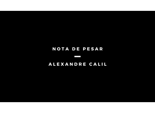 Nota de Pesar: Alexandre Calil